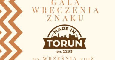 Gala wręczenia znaku „Made in Toruń”