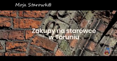 Grafika z tekstem:  Zakupy na starówce w Toruniu  