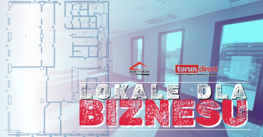LOKALE DLA BIZNESU W TORUNIU